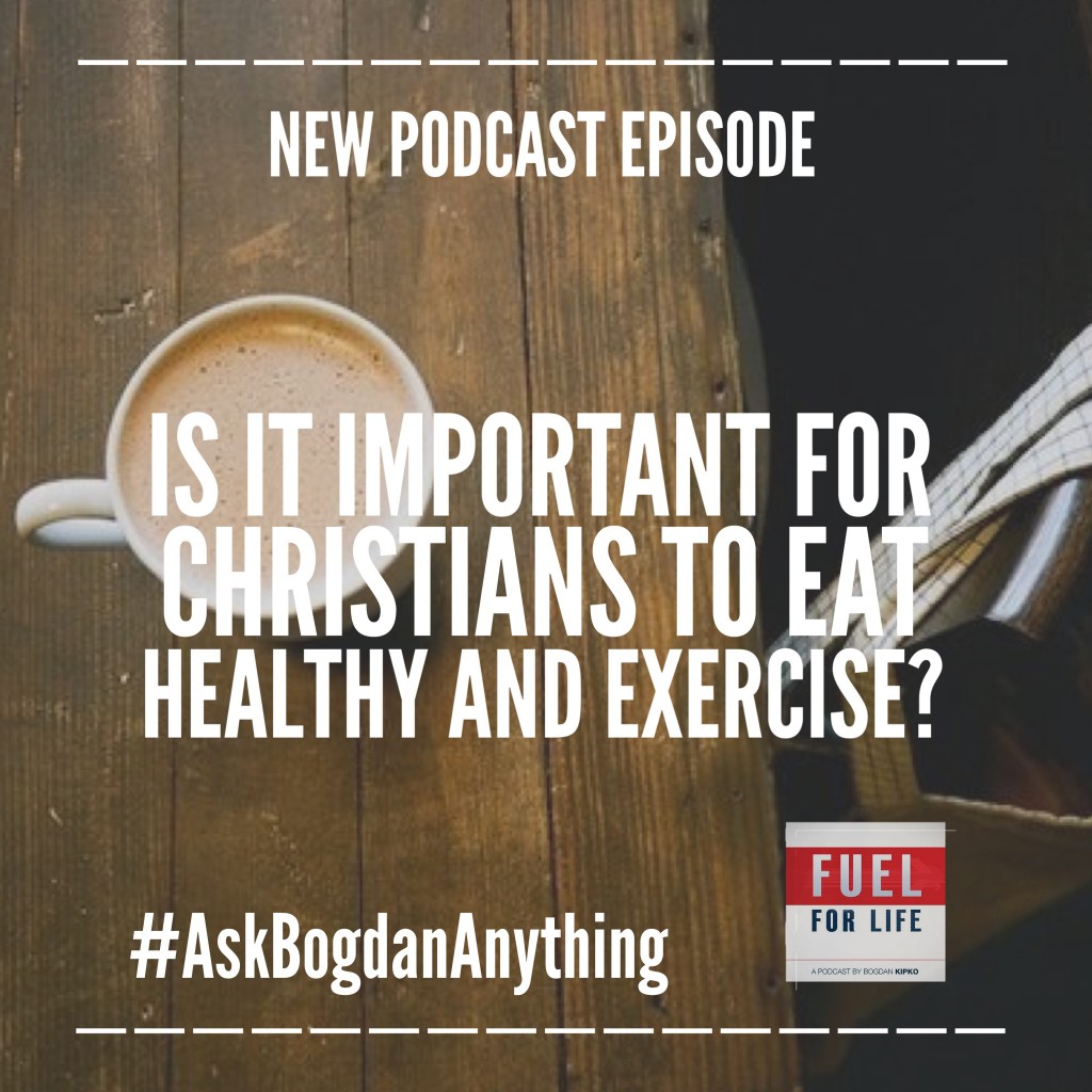 is it important for christians to eat healthy and exercise